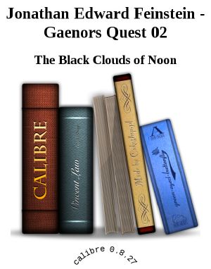 [Gaenor's Quest 02] • Noon, the Black Clouds Of